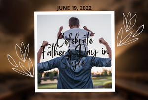 10 Different Ways To Celebrate Father's Day in Style