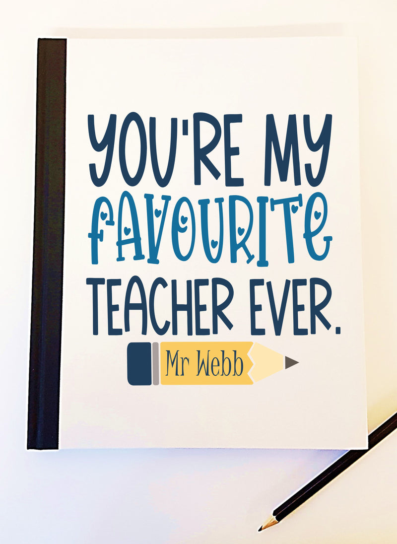You're My Favourite Teacher Personalised Notebook PureEssenceGreetings