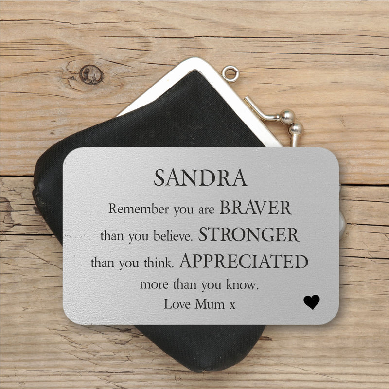 BRAVER STRONGER APPRECIATED Personalised Wallet Card PureEssenceGreetings
