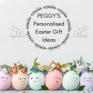 PEGGY’S Personalised Easter Gift Ideas For 2023