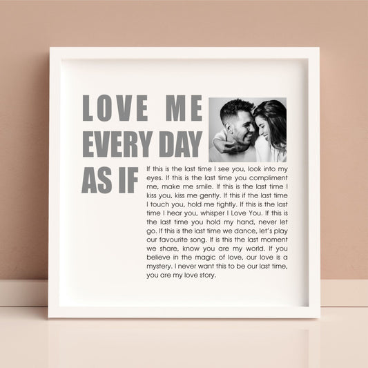 Love Me Every Day Print Photo Poster