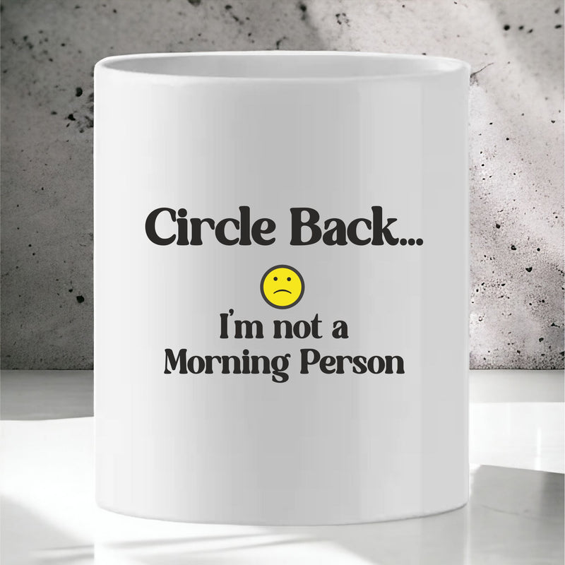 Circle Back Morning Mug and Personalised Coaster Set PureEssenceGreetings