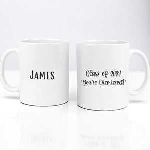 'You're Dismissed' Personalised School Leavers Graduate Mug PureEssenceGreetings