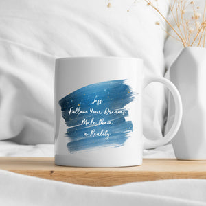 Positive Quote Personalised Mug | Follow Your Dreams PureEssenceGreetings